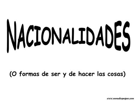 (O formas de ser y de hacer las cosas). Dos italianos y una italiana Dos franceses y una francesa Dos alemanes y una alemana Dos griegos y una griega.