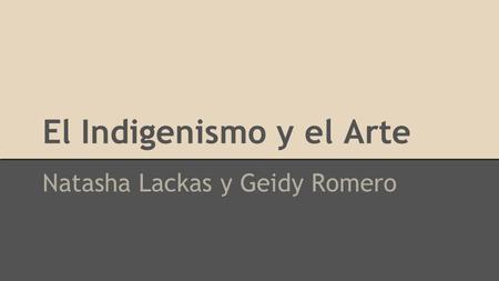¿Qué es el ‘Indigenismo’?