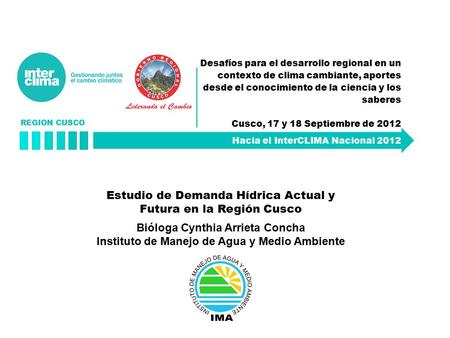 Hacia el InterCLIMA Nacional 2012 Desafíos para el desarrollo regional en un contexto de clima cambiante, aportes desde el conocimiento de la ciencia y.