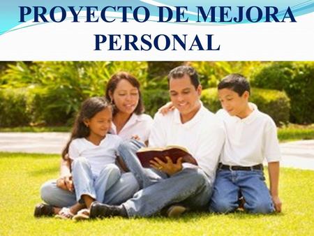 PROYECTO DE MEJORA PERSONAL