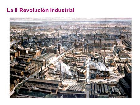La II Revolución Industrial