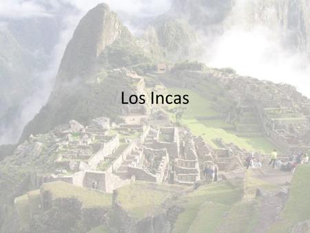 Los Incas.