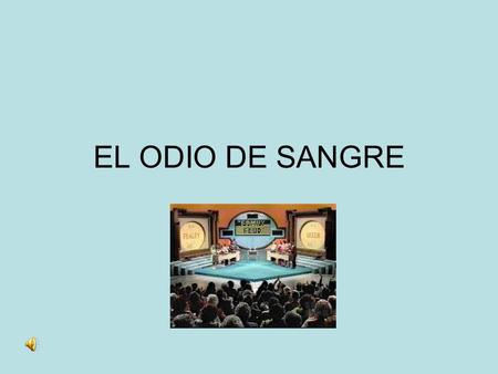 EL ODIO DE SANGRE Instrucciones Una persona de cada equipo va a competir para ganar el turno para la ronda. La primera persona que pueda contestar la.