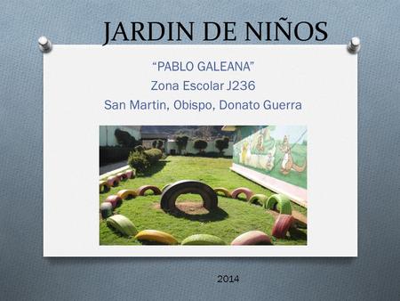 “PABLO GALEANA” Zona Escolar J236 San Martin, Obispo, Donato Guerra