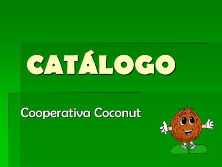 CATÁLOGO Cooperativa Coconut.