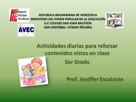 Actividades diarias para reforzar contenidos vistos en clase