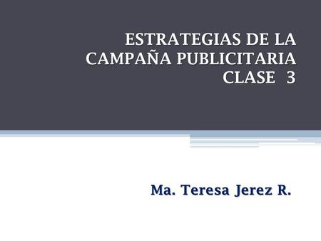 ESTRATEGIAS DE LA CAMPAÑA PUBLICITARIA CLASE 3