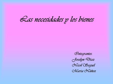 Las necesidades y los bienes