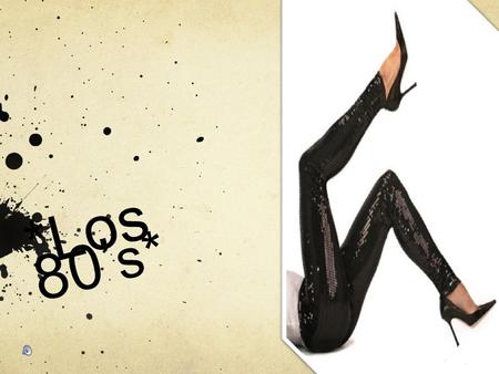 * L o s 8 0 ’ s *. agenda Moda Música Artistas sobresalientes películas.