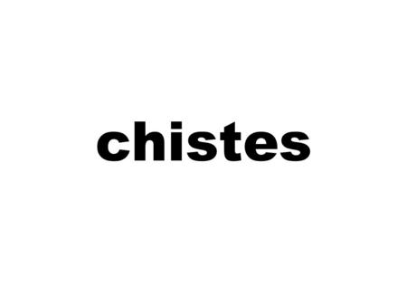 Chistes.