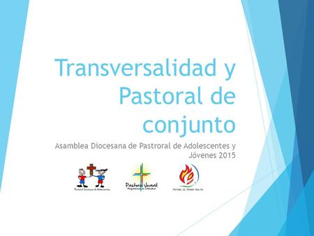 Transversalidad y Pastoral de conjunto