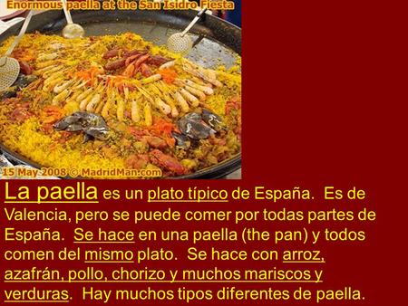 La paella es un plato típico de España