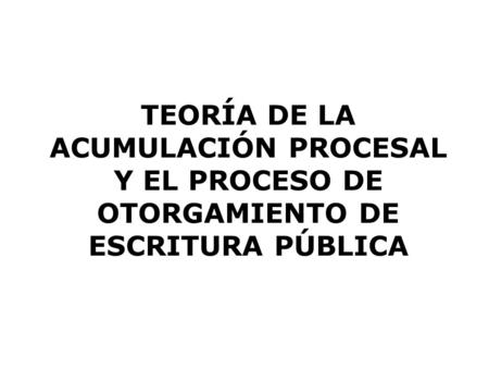 Finalidad de la Acumulación