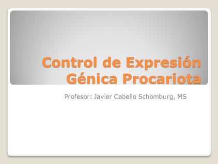 Control de Expresión Génica Procariota