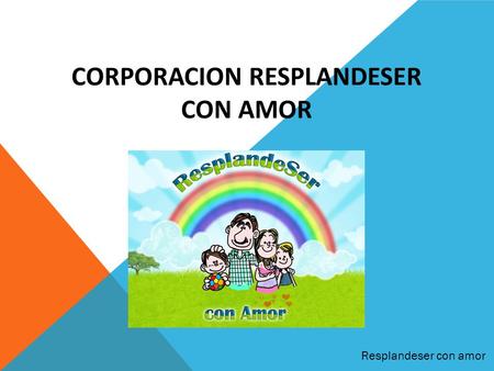 CORPORACION RESPLANDESER