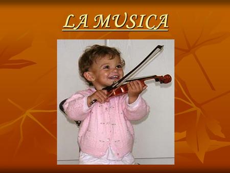 LA MUSICA.