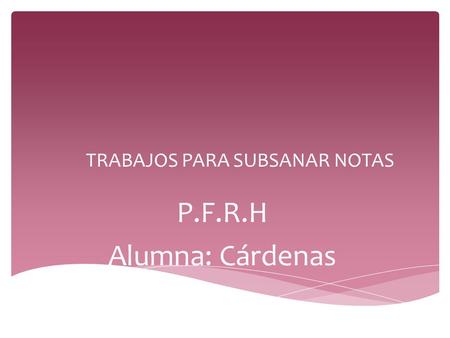 TRABAJOS PARA SUBSANAR NOTAS