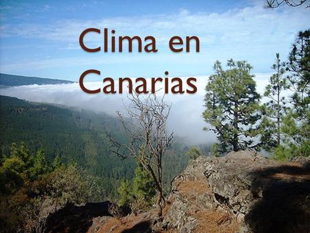 Clima en Canarias.