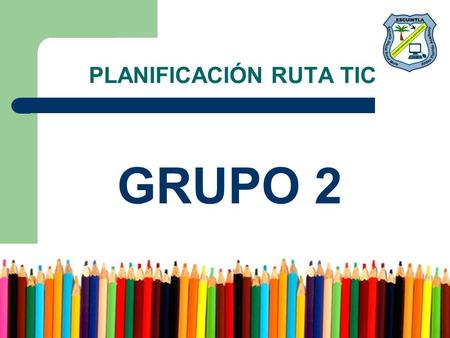 PLANIFICACIÓN RUTA TIC