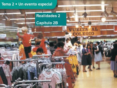 Realidades 2 Capítulo 2B.