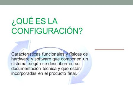 ¿Qué es la configuración?