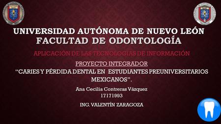 Universidad autónoma de nuevo león Facultad de odontología