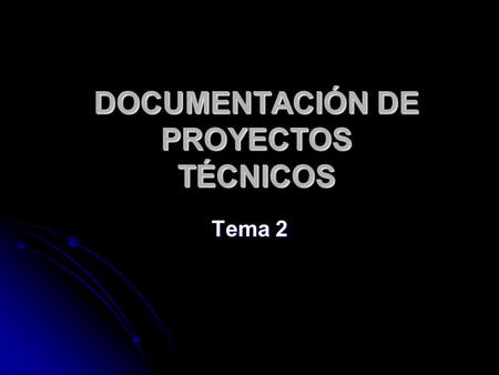 DOCUMENTACIÓN DE PROYECTOS TÉCNICOS