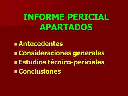 INFORME PERICIAL APARTADOS