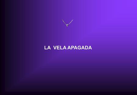 LA VELA APAGADA.