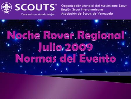 Noche Rover Regional Julio 2009 Normas del Evento.