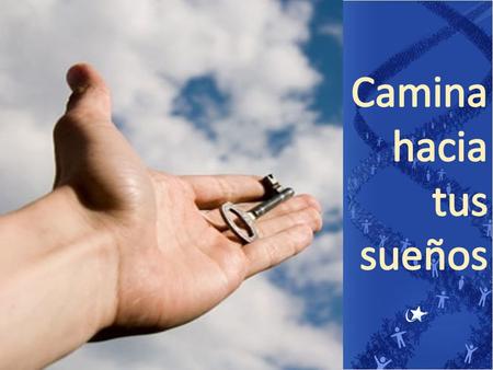 Camina hacia tus sueños