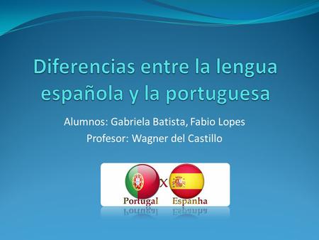 Diferencias entre la lengua española y la portuguesa