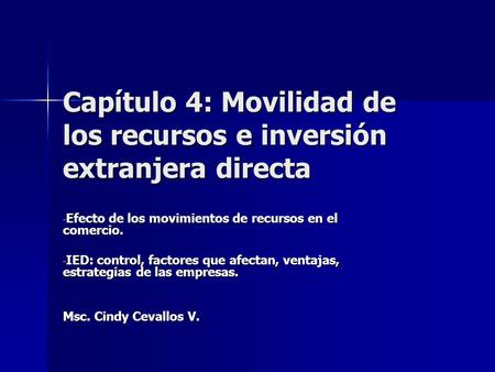 Capítulo 4: Movilidad de los recursos e inversión extranjera directa