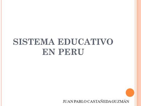 SISTEMA EDUCATIVO EN PERU