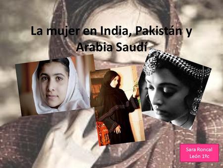 La mujer en India, Pakistán y Arabia Saudí