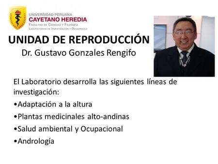 UNIDAD DE REPRODUCCIÓN Dr. Gustavo Gonzales Rengifo