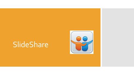 SlideShare. ¿Qué es?  Es un sitio web que ofrece a los usuarios la posibilidad de subir y compartir en público o en privado presentaciones de diapositivas.