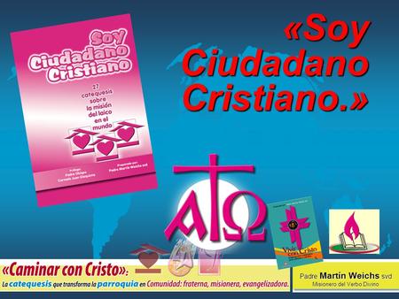 «Soy Ciudadano Cristiano.»