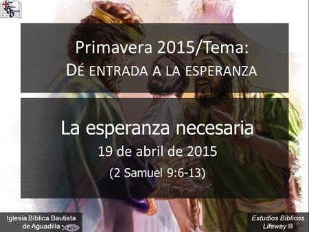 Primavera 2015/Tema: Dé entrada a la esperanza