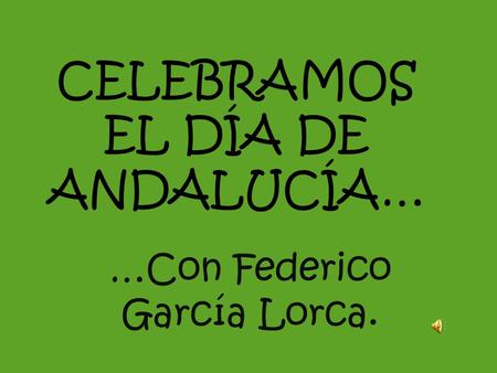 CELEBRAMOS EL DÍA DE ANDALUCÍA…