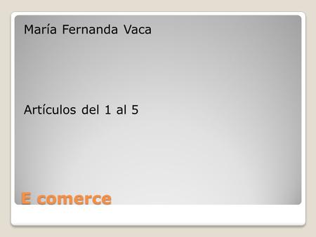 E comerce María Fernanda Vaca Artículos del 1 al 5.