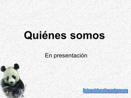 Quiénes somos En presentación. Adrián Edad –> 10 Curso –> 5º de Primaria Comentarios personales: - Me encanta jugar a l fútbol, soy buen estudiante y.