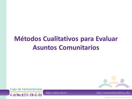 Métodos Cualitativos para Evaluar Asuntos Comunitarios