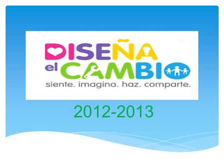 2012-2013. PROYECTO: !Una buena alimentación es tu mejor opción!
