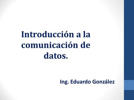 Introducción a la comunicación de datos.