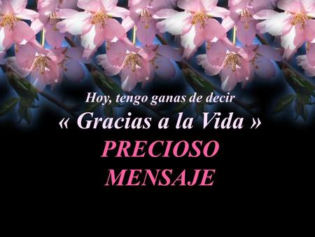 Hoy, tengo ganas de decir