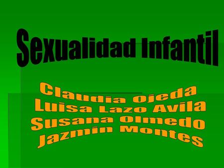 Sexualidad Infantil Claudia Ojeda Luisa Lazo Avila Susana Olmedo