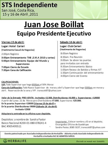 Viernes 15 de abril: Lugar: Hotel Cariari (Vestimenta Casual de Negocios) 2:00pm Registro 3:00pm Entrenamiento TAB,E.M.A 2010 y cortes) 5:00pm Entrenamiento.