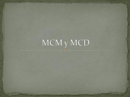 MCM y MCD.