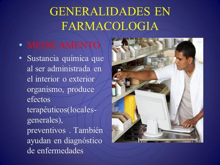 GENERALIDADES EN FARMACOLOGIA